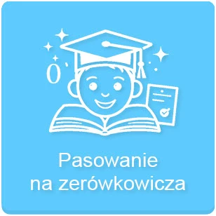 Pasowanie na Zerówkowicza