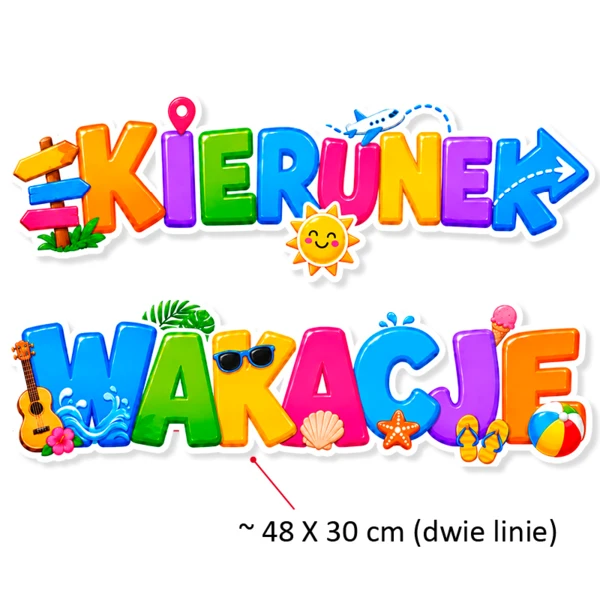 Dekoracje Przedszkolne Wakacje – Napisy Kierunek Wakacje i Wakacje