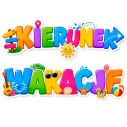 Dekoracje Przedszkolne Wakacje – Napisy Kierunek Wakacje i Wakacje